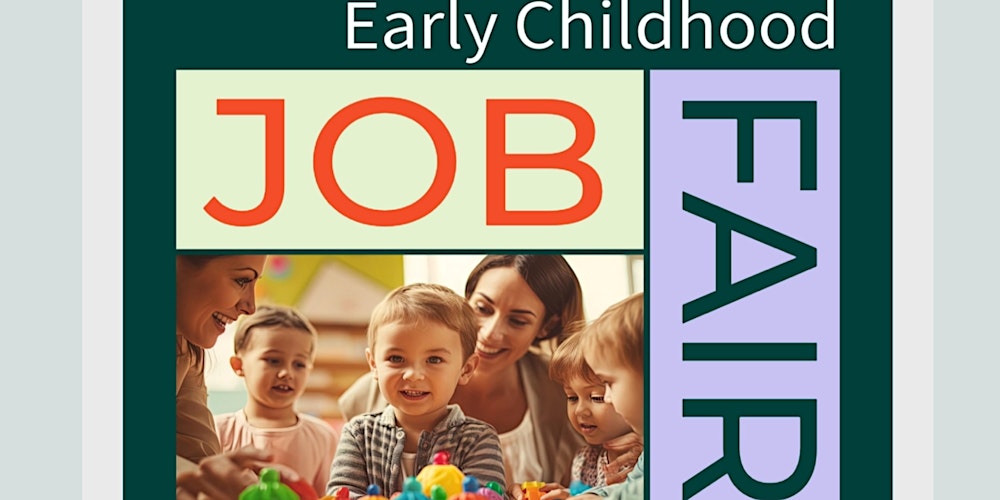 Don’t Miss the Child Care Job Fair: A Gateway to ECE Careers