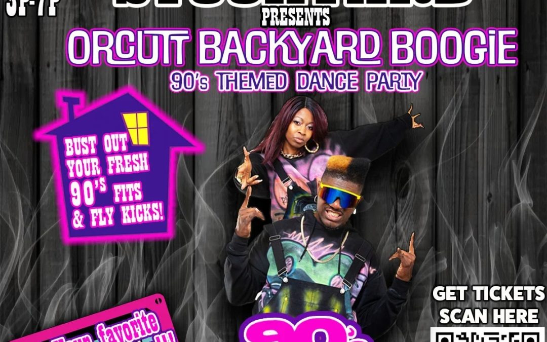 Orcutt Backyard Boogie Featuring 90’s Babiez: A Blast From the Past